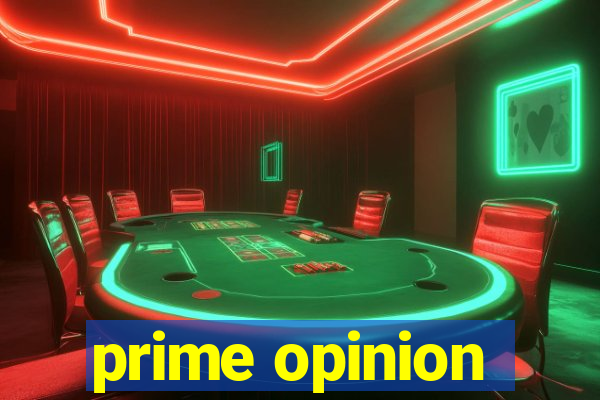 prime opinion